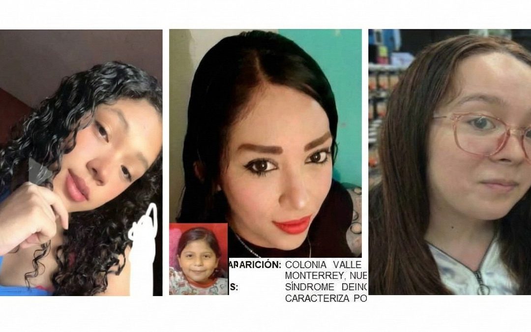 Desapariciones en Nuevo León: Buscan a tres mujeres, incluida una menor de 17 años
